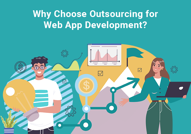 Why Choose Outsourcing for Web App Development?